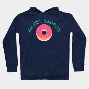 But First, Doughnuts Hoodie